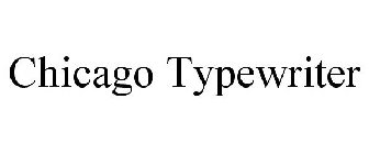 CHICAGO TYPEWRITER