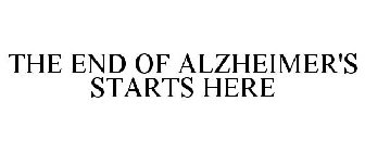 THE END OF ALZHEIMER'S STARTS HERE