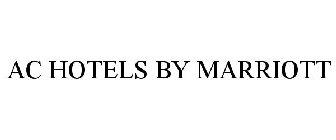 AC HOTELS BY MARRIOTT