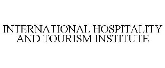 INTERNATIONAL HOSPITALITY AND TOURISM INSTITUTE