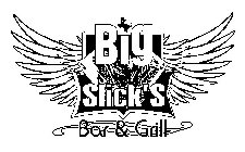 BIG SLICK'S BAR & GRILL A K