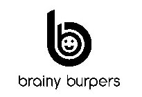 B B BRAINY BURPERS