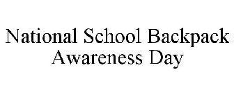 NATIONAL SCHOOL BACKPACK AWARENESS DAY