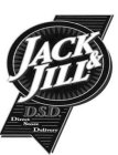 JACK & JILL D.S.D. DIRECT STORE DELIVERY