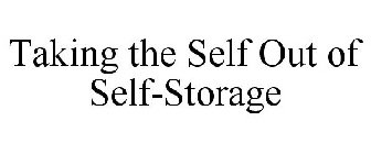 TAKING THE SELF OUT OF SELF-STORAGE