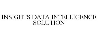 INSIGHTS DATA INTELLIGENCE SOLUTION