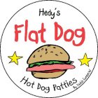 HEDY'S FLAT DOG HOT DOG PATTIES BY ISAIAH GORDON W