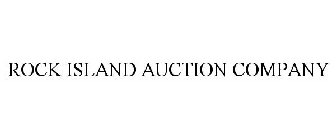 ROCK ISLAND AUCTION COMPANY