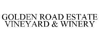 GOLDEN ROAD ESTATE VINEYARD & WINERY
