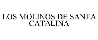 LOS MOLINOS DE SANTA CATALINA