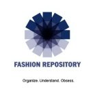 FASHION REPOSITORY ORGANIZE UNDERSTAND OBSESS