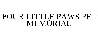FOUR LITTLE PAWS PET MEMORIAL