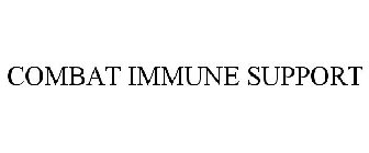 COMBAT IMMUNE SUPPORT