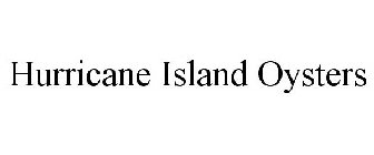 HURRICANE ISLAND OYSTERS