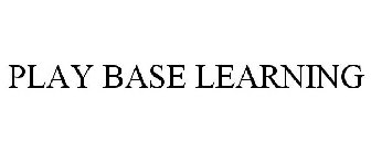 PLAY BASE LEARNING