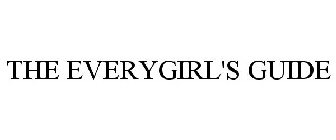 THE EVERYGIRL'S GUIDE