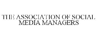 THE ASSOCIATION OF SOCIAL MEDIA MANAGERS