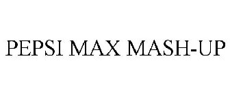 PEPSI MAX MASH-UP