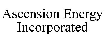 ASCENSION ENERGY INCORPORATED