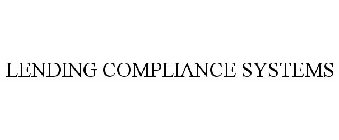 LENDING COMPLIANCE SYSTEMS