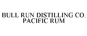 BULL RUN DISTILLING COMPANY PACIFIC RUM