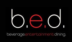 B.E.D. BEVERAGE.ENTERTAINMENT.DINING.