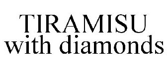 TIRAMISU WITH DIAMONDS