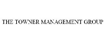 THE TOWNER MANAGEMENT GROUP