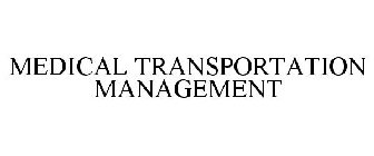 MEDICAL TRANSPORTATION MANAGEMENT