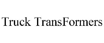 TRUCK TRANSFORMERS