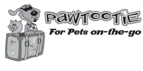 PAWTOOTIE FOR PETS ON-THE-GO