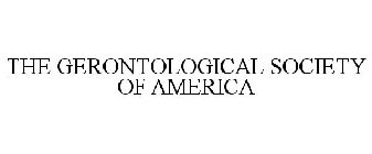 THE GERONTOLOGICAL SOCIETY OF AMERICA