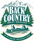 BACK COUNTRY, MEAT SNACKS, A FLAVOR ADVENTURE