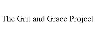 THE GRIT AND GRACE PROJECT