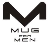 M MUG FOR MEN