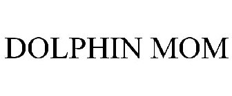 DOLPHIN MOM