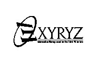 XYRYZ INFORMATION MANAGEMENT FOR THE THIRD MILLENIUM