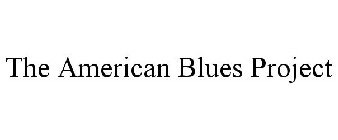 THE AMERICAN BLUES PROJECT
