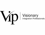 VIP VISIONARY INTEGRATION PROFESSIONALS