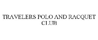 TRAVELERS POLO AND RACQUET CLUB