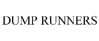 DUMP RUNNERS