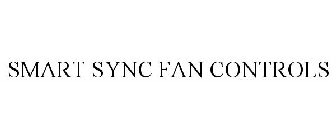 SMART SYNC FAN CONTROLS