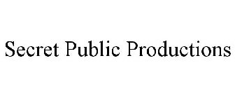 SECRET PUBLIC PRODUCTIONS