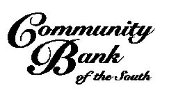 COMMUNITY BANK OF THE SOUTH