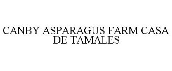 CANBY ASPARAGUS FARM CASA DE TAMALES
