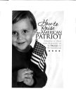 HOW TO RAISE AN AMERICAN PATRIOT MAKINGIT OKAY FOR OUR KIDS TO BE PROUD TO BE AMERICAN