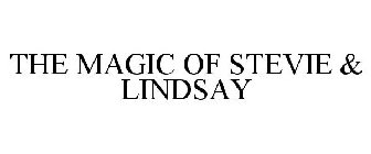 THE MAGIC OF STEVIE & LINDSAY