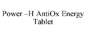 POWER -H ANTIOX ENERGY TABLET