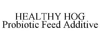 HEALTHY HOG PROBIOTIC FEED ADDITIVE