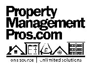 PROPERTY MANAGEMENT PROS.COM ONE SOURCE UNLIMITED SOLUTIONS